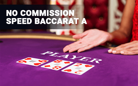 No Commission Speed Baccarat A